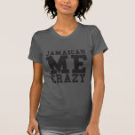 Jamaican Me Crazy T-shirt at Zazzle