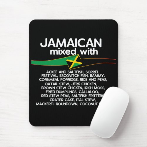 Jamaican Mixed With Jamaica Proud  Mouse Pad