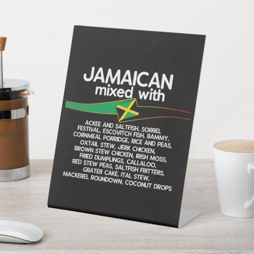 Jamaican Mixed With Jamaica Proud  Pedestal Sign