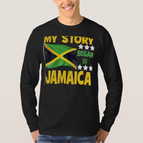 Jamaicans My Story Began In Jamaica Pride Jamaica T_Shirt