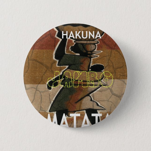 Jambo Habari Hakuna Matata. Pinback Button (Front)
