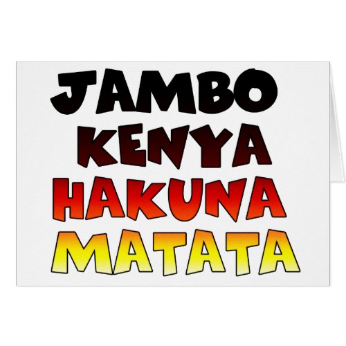 Jambo Kenya Hakuna Matata