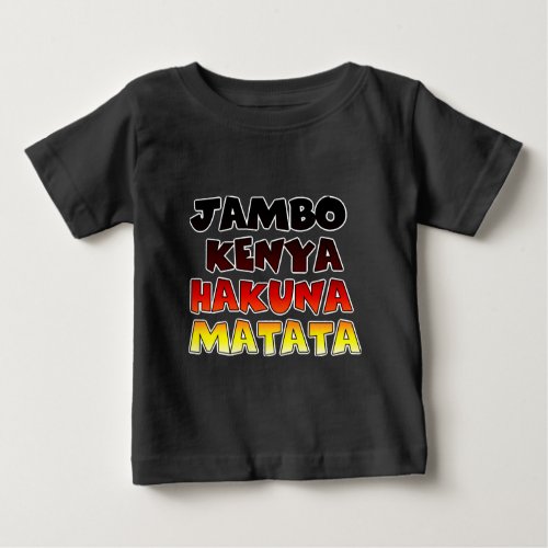 Jambo Kenya Hakuna Matata Baby T_Shirt