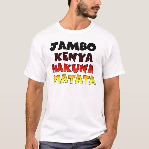 Jambo Kenya Hakuna Matata T_Shirt