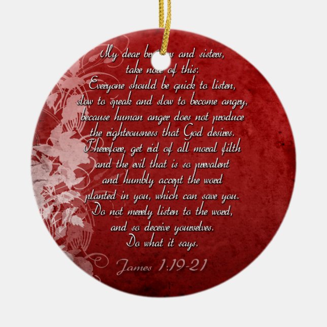 James 1:19 Scripture Gift Ceramic Ornament (Front)