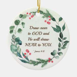 James 4:8 Draw Near to God Christmas Wreath Ceramic Ornament