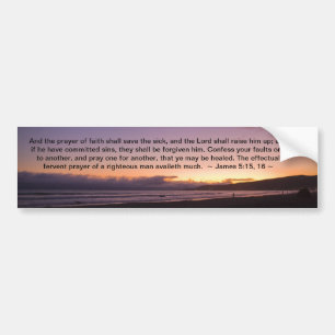 James 5:15- 16 bumper sticker