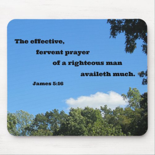 James 516 The effective fervent prayer Mouse Pad