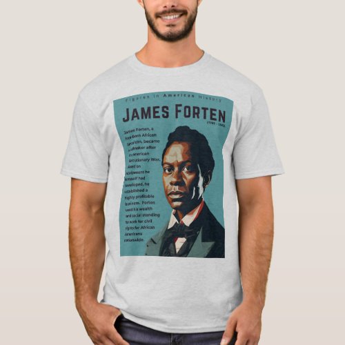 James Forten _ Figures in American History T_Shirt