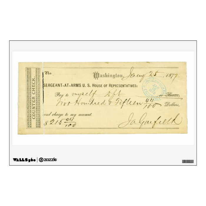 James Garfield Signed Check January 25th 1877 Room Sticker