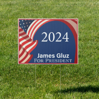 James Gluz For President 2024 Yard Sign