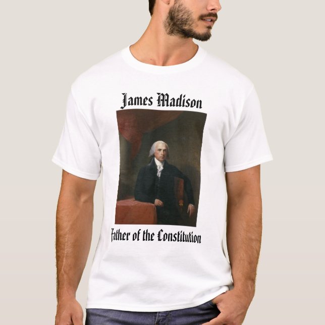 james_madison_by_gilbert_stuart, James Madison,... T-Shirt (Front)