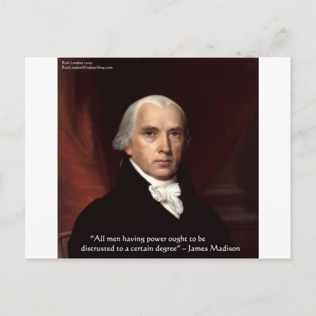 James Madison "Distrust Power" Wisdom Quote Gifts Postcard (Front)