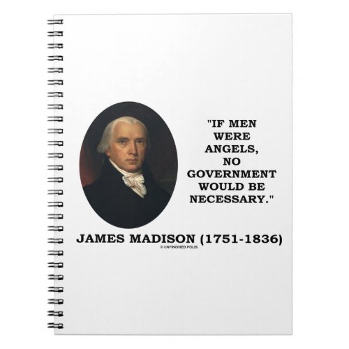 James Madison If Men Were Angels No Govt Be Quote Notebook