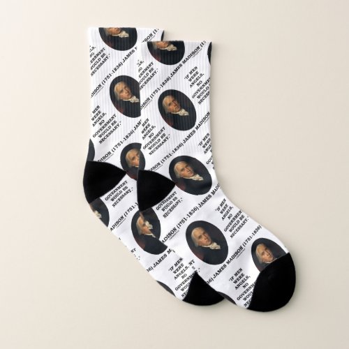 James Madison If Men Were Angels No Govt Be Quote Socks