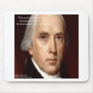 James Madison "Mistrust Power" Wisdom Quote Mouse Pad