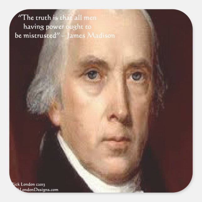 James Madison "Mistrust Power" Wisdom Quote Square Sticker (Front)
