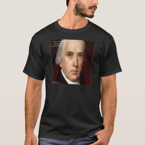 James Madison Mistrust Power Wisdom Quote T_Shirt