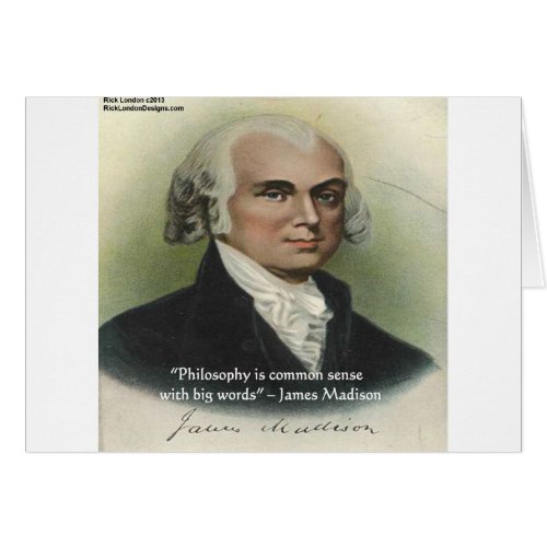 James Madison PhilosophyCommon Sense Quote