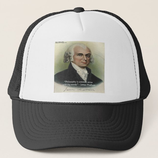 James Madison "Philosophy/Common Sense" Quote Trucker Hat (Front)