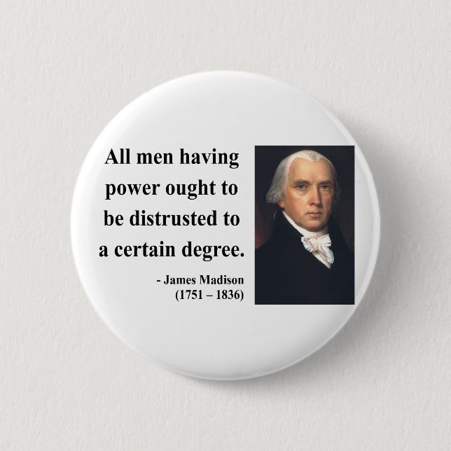 James Madison Quote 1b Pinback Button (Front)