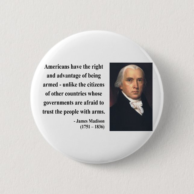 James Madison Quote 4b Pinback Button (Front)