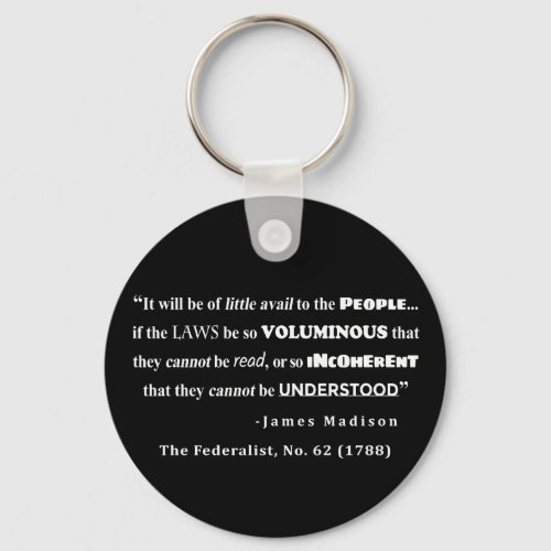James Madison Quote from The Federalist No 62 Keychain