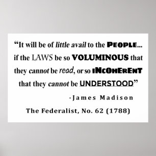 James Madison Quote from The Federalist, No. 62 Poster
