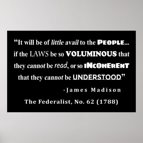 James Madison Quote from The Federalist No 62 Poster