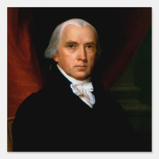 James Madison the 4th President: Colonial America Sign (Front)
