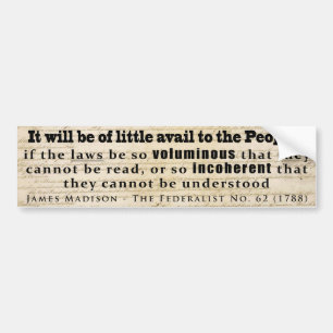 James Madison The Federalist No. 62 (1788) Bumper Sticker