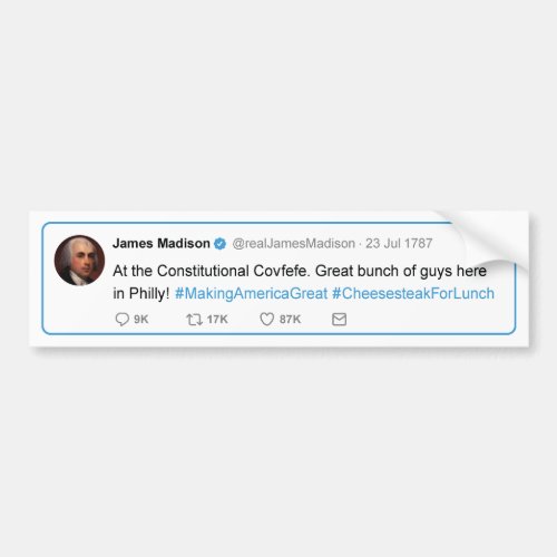 James Madison tweets Constitutional Covfefe Bumper Sticker