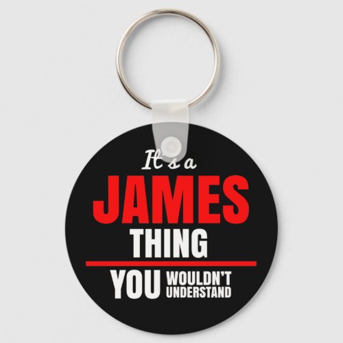 James thing you wouldnt understand keychain