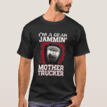 Jamminu2019 Mother Trucker  Truck Driver Trucker M T-Shirt