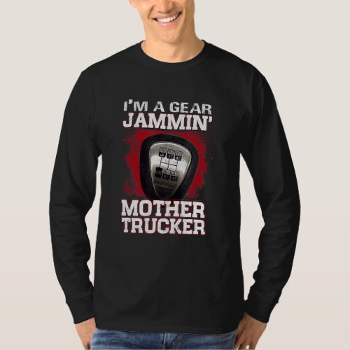 Jamminu2019 Mother Trucker  Truck Driver Trucker M T_Shirt