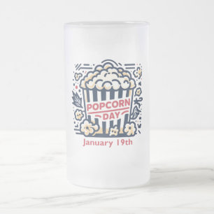 Jan 19th - Popcorn Day Frosted Glass Beer Mug