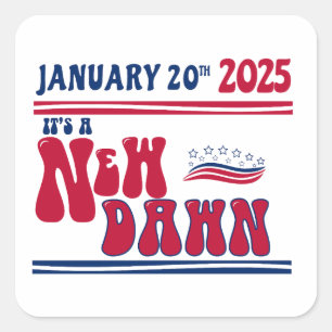 JAN 20 24_it's a new Dawn _dsgn 1 Square Sticker