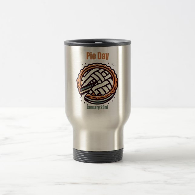 Jan 23rd - Pie Day Travel Mug (Center)