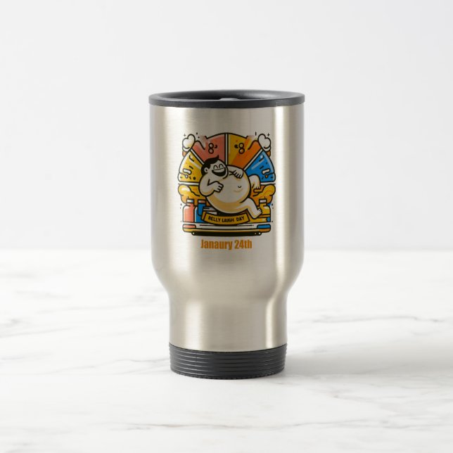 Jan 24th - Belly Laugh Day Travel Mug (Center)