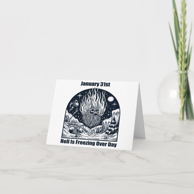 Jan 31st - Hell Is Freezing Over Day Card (Front)