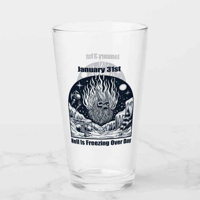 Jan 31st - Hell Is Freezing Over Day Glass (Front)