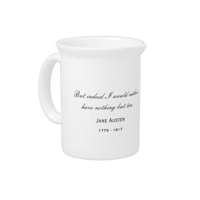 Jane Austen 250th Anniversary ... Famous tea quote Beverage Pitcher (Left)
