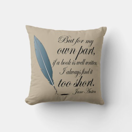 Jane Austen Book Well Written Quote Throw Pillow