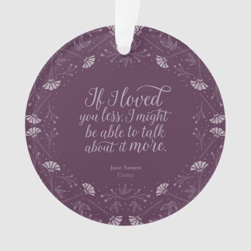 Jane Austen Emma Book Purple Floral Love Quote Ornament