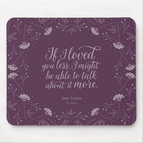 Jane Austen Emma Purple Floral Love Quote Mouse Pad