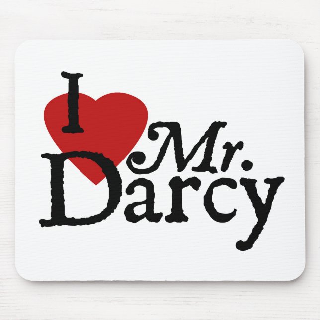 Jane Austen I LOVE Mr. Darcy Mouse Pad (Front)