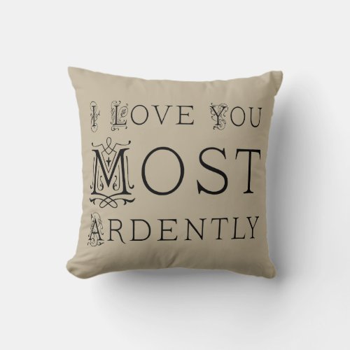 Jane Austen I Love You Most Ardently Pillow