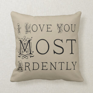 Jane Austen I Love You Most Ardently Pillow