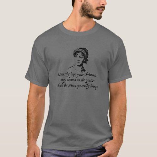 Jane Austen I Sincerely Hope Your Christmas Quot T_Shirt