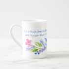 Jane Austen Motto Floral BONE CHINA